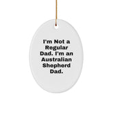 Australian Shepherd Dad Oval Ornament Funny Quote Gifts for Men from Family, Unique Christmas Decorations for Australian Shepherd Dog Lovers - Image 1